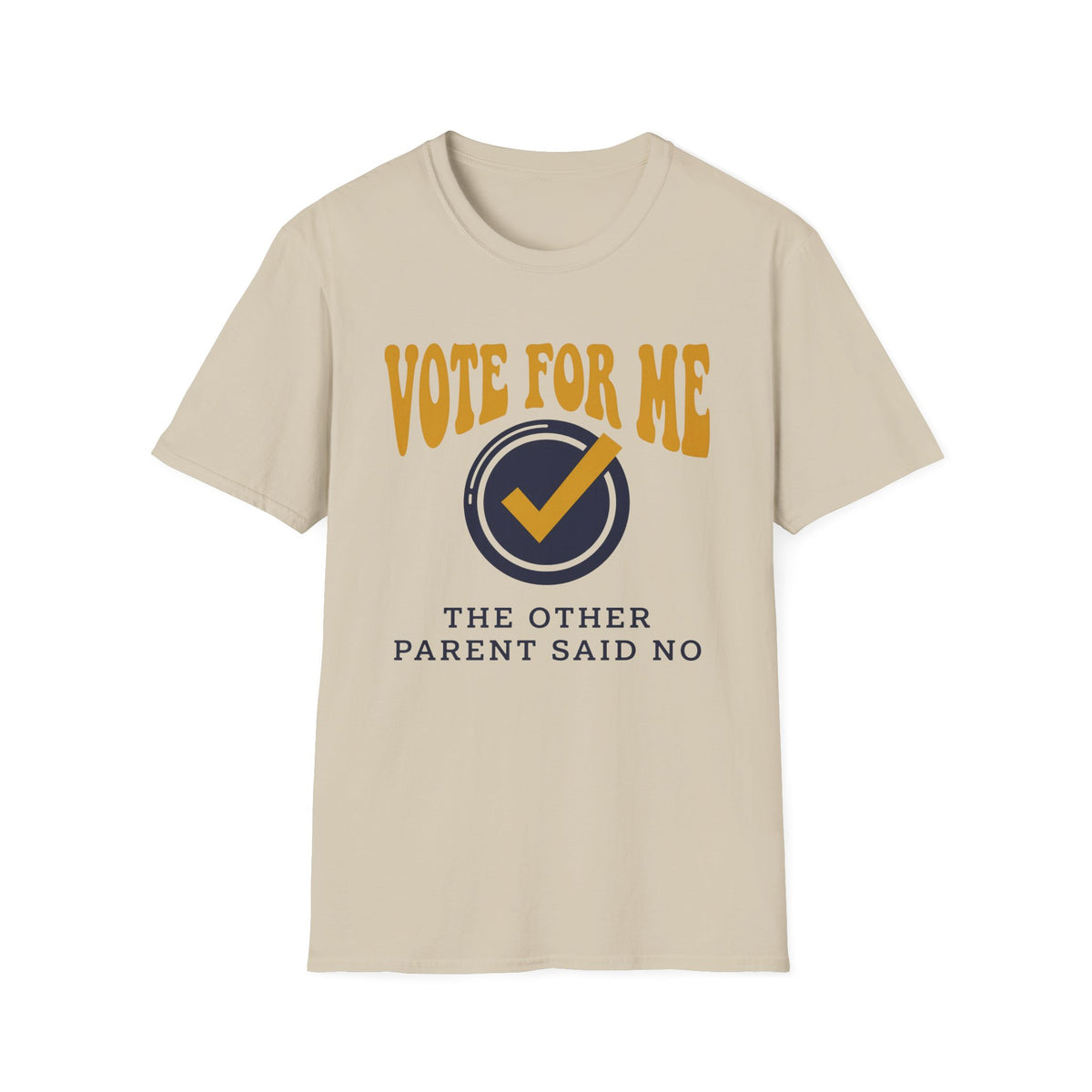 Other Parent Said No T-Shirt