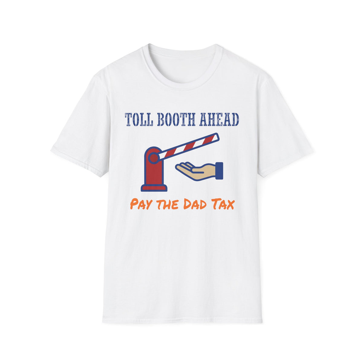 Dad Tax Toll T-Shirt